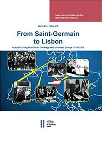 okumak From Saint-Germain to Lisbon: Austria&#39;s Long Road from Disintegrated to United Europe 1919-2009 (Internationale Geschichte International History): 5