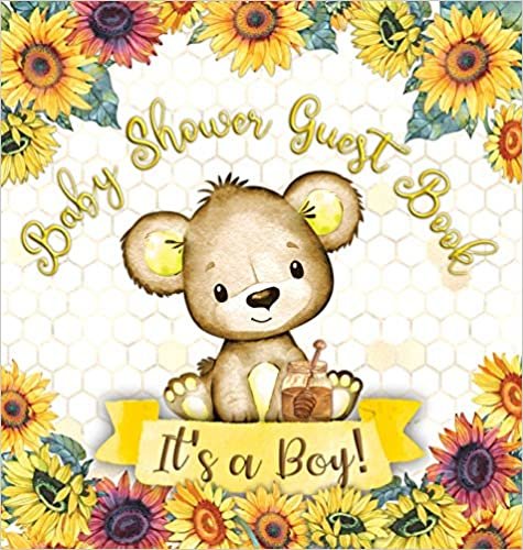 okumak It&#39;s a Boy! Baby Shower Guest Book: Cute Teddy Bear Baby Boy, Sunflower Yellow Floral Honey Watercolor Theme Registry Sign in Wishes for a Baby Advice for Parents Gift Log Hardback
