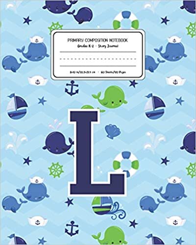 okumak Primary Composition Notebook Grades K-2 Story Journal L: Whale Animal Pattern Primary Composition Book Letter L Personalized Lined Draw and Write ... Boys Exercise Book for Kids Back to School Pr