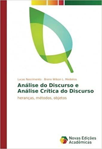 okumak Análise do Discurso e Análise Crítica do Discurso: heranças, métodos, objetos