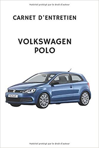 okumak Carnet d&#39;entretien Volkswagen Polo