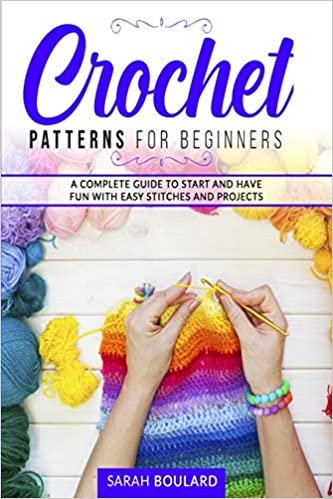 okumak Crochet Patterns for Beginners: A complete guide to start and have fun with easy stitches and projects. (Handmade Creations, Band 2)