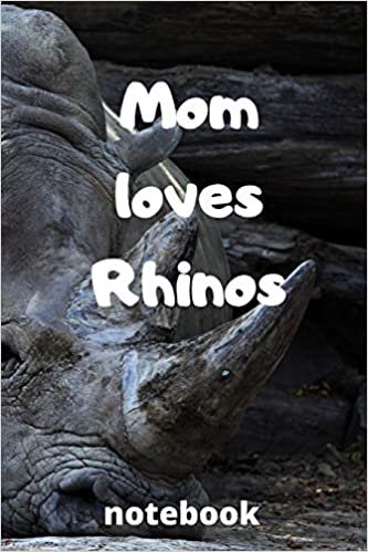 okumak Mom loves rhinos notebook: Mother’s day gifts