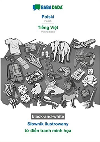 okumak BABADADA black-and-white, Polski - Ti¿ng Vi¿t, Slownik ilustrowany - t¿ di¿n tranh minh h¿a: Polish - Vietnamese, visual dictionary