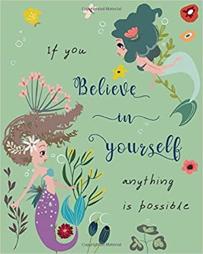 okumak If You Believe in Yourself, Anything Is Possible: 8x10 Large Print Password Notebook with A-Z Tabs | Big Book Size | Pretty Mermaid Floral Design Green