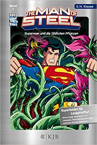okumak The Man of Steel 01: Superman und die tÃ¶dlichen Pflanzen: Fischer. Nur fÃ¼r Jungs