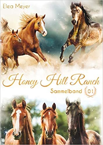 okumak Honey Hill Ranch: Sammelband 1