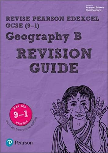 okumak Revise Edexcel GCSE (9-1) Geography B Revision Guide: (with free online edition) (Revise Edexcel GCSE Geography 16)