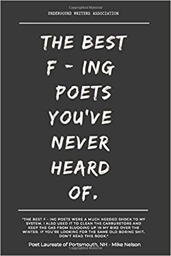 okumak The Best F - ing Poets You&#39;ve Never Heard Of