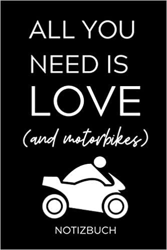 All You Need Is Love (and Motorbikes): A4 Notizbuch KARIERT für Motorradliebhaber - für Männer und Jungs - Eintragbuch für Lieblings Motorradstrecken - Motorbiker - Biker - Streckenplaner