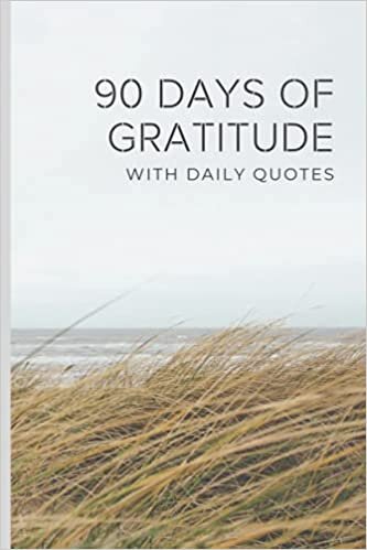 okumak 90 DAYS OF GRATITUDE WI T H D A I L Y Q U O T E S: Mindfulness Journal