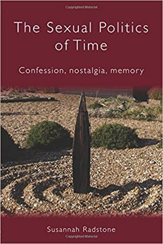 okumak The Sexual Politics of Time: Confession, Nostalgia, Memory