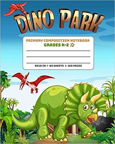 okumak Primary Composition Notebook Grades K-2 Dino Park: Picture drawing and Dash Mid Line hand writing paper Story Paper Journal - Green Dinosaur Design (Dinosaurs Primary Composition Journals, Band 14)