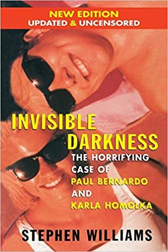 okumak Invisible Darkness: The Horrifying Case of Paul Bernardo and Karla Homolka