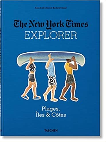 okumak The New York Times Explorer. Beaches, Islands &amp; Coasts: JU
