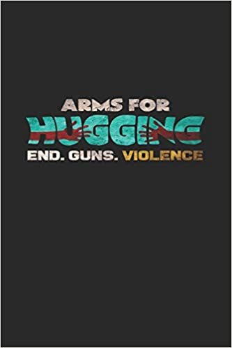okumak Arms for hugging end guns violence: 6x9 National Hug Day | dotgrid | dot grid paper | notebook | notes