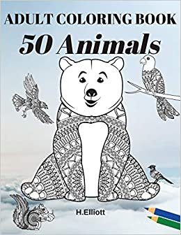 okumak ADULT COLORING BOOK 50 Animals: Adults Relaxation with Stress Relieving Animal Designs