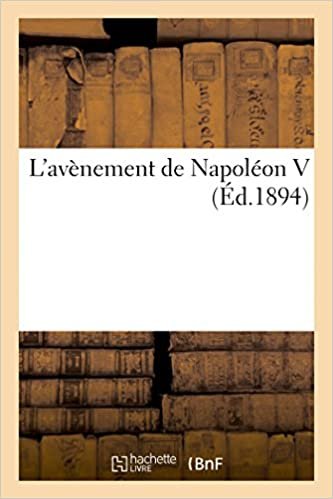 okumak L&#39;avènement de Napoléon V (Histoire)