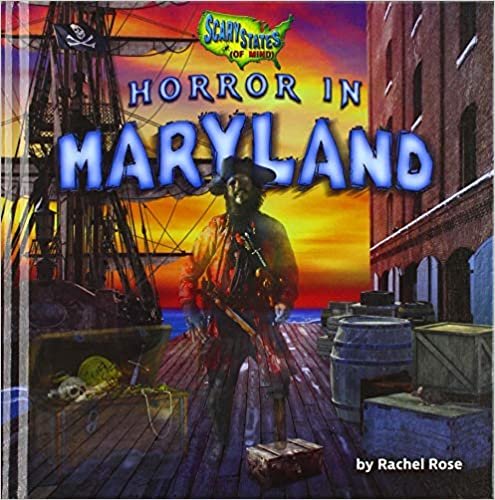 okumak Horror in Maryland (Scary States of Mind)