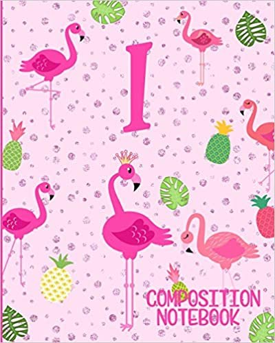 okumak Composition Notebook I: Pink Flamingo Initial I Composition Wide Ruled Notebook
