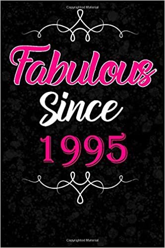 okumak Fabulous Since 1995: Notebook Lined Journal Perfect Birthday Gift For Women, Girls Born in 1995, Diary 120 Pages, 6x9 Soft Cover, Matte Finish Funny Birthday Present For Her