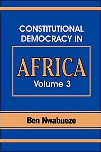 okumak Constitutional Democracy in Africa. Vol. 3. the Pillars Supporting Constitutional Democracy: v. 3
