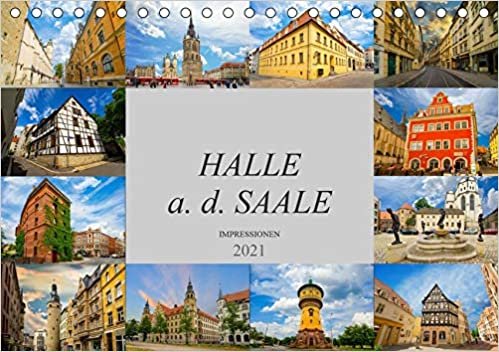 okumak Halle a. d. Saale Impressionen (Tischkalender 2021 DIN A5 quer): Zu Besuch in der über 1000 Jahre alten stadt Halle a.d. Saale (Monatskalender, 14 Seiten )