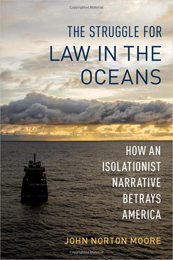 The Struggle for Law in the Oceans: How an Isolationist Narrative Betrays America تحميل