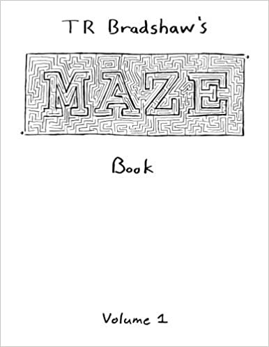 okumak T R Bradshaw&#39;s Maze Book Volume 1