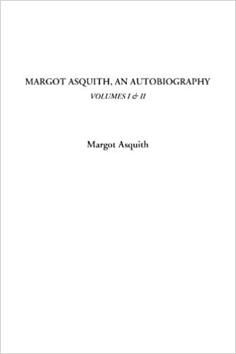 okumak Margot Asquith, An Autobiography, Volumes I &amp; II: v. I, v. II