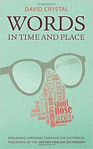 okumak Words in Time and Place: Exploring Language Through the Historical Thesaurus of the Oxford English Dictionary