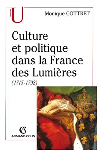 okumak Culture et politique dans la France des Lumières: (1715-1792) (Collection U)