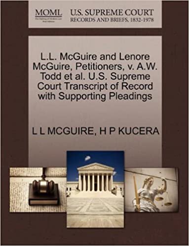 okumak L.L. McGuire and Lenore McGuire, Petitioners, v. A.W. Todd et al. U.S. Supreme Court Transcript of Record with Supporting Pleadings