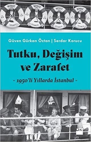okumak Tutku, Değişim ve Zarafet: 1950&#39;li Yıllarda İstanbul