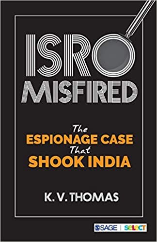 okumak ISRO Misfired: The Espionage Case That Shook India