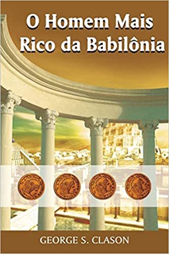 okumak O Homem Mais Rico da Babilonia (Em Portuguese do Brasil)