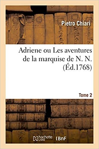 okumak Adriene ou Les aventures de la marquise de N. N. Tome 2 (Littérature)