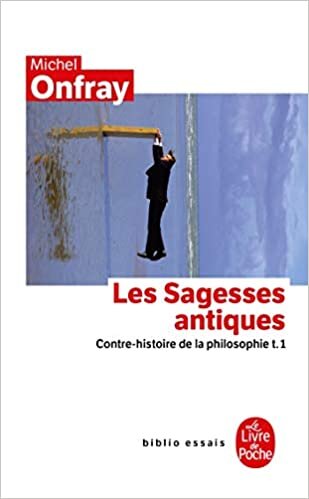 okumak Contre-Histoire De La Philosophie/Les Sagesses Antiques: Contre-histoire de la philosophie t.1 (Ldp Bib.Essais)
