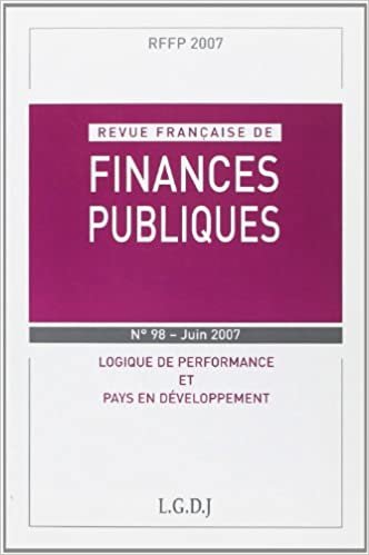 okumak REVUE FRANÇAISE DE FINANCES PUBLIQUES N 98 - 2007: LOGIQUE DE PERFORMANCE ET PAYS EN DÉVELOPPEMENT (RFFP)