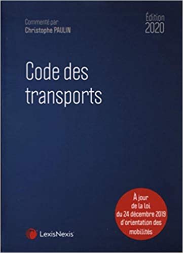 okumak Code des transports 2020: A jour de la loi du 24 décembre 2019 d&#39;orientation des mobilités (Codes bleus commentés - Juris code)