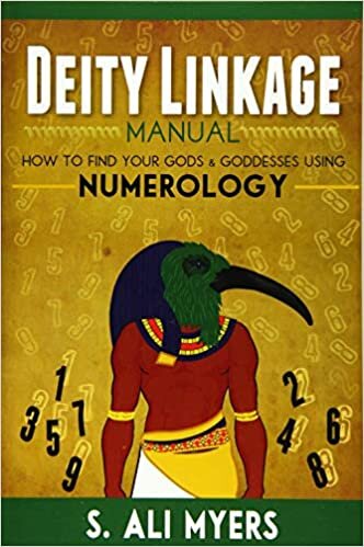 okumak Deity Linkage Manual: How to Find Your Gods &amp; Goddesses Using Numerology