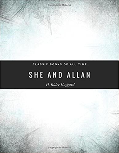 okumak She And Allan By H. Rider Haggard