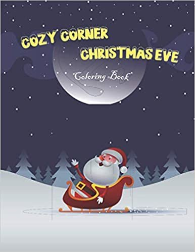 okumak Cozy Corner Christmas Eve Coloring Book: night before Christmas
