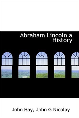 okumak Abraham Lincoln a History