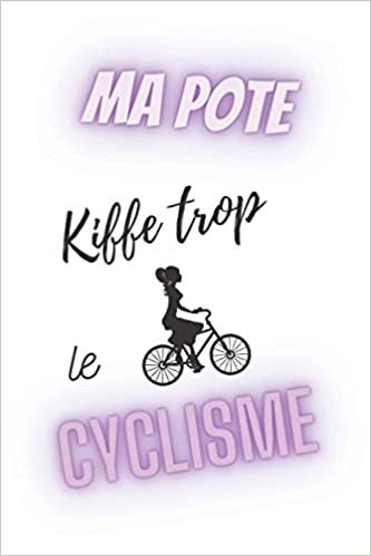 okumak ma pote kiffe trop le cyclisme - semainier non daté: agenda a5 - 15,6 × 23,39 cm- weekly planner couverture néon violet pour les amoureuses de vélo - cadeau f à moins de 10 euros