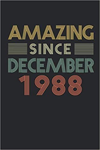 okumak Amazing Since December 1988: 32nd Birthday card alternative - notebook journal for women, Mom, Son, Daughter - 32 Years of being Awesome (Retro Vintage Cover)