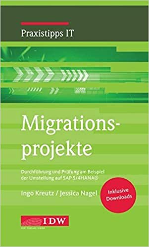 okumak Migrationsprojekte: Durchführung und Prüfung am Beispiel der Umstellung auf SAP S/4HANA®