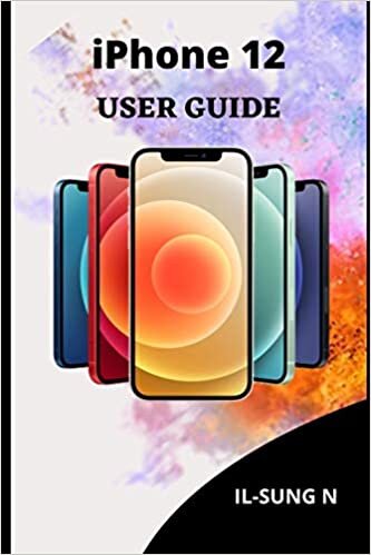 okumak iPHONE 12 USER GUIDE: Step by step quick instruction manual and user guide for iPhone 12 and iPhone 12 mini for beginners and newbies and seniors.