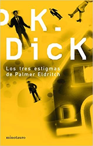 okumak Los tres estigmas de Palmer Eldritch (Biblioteca P. K. Dick)