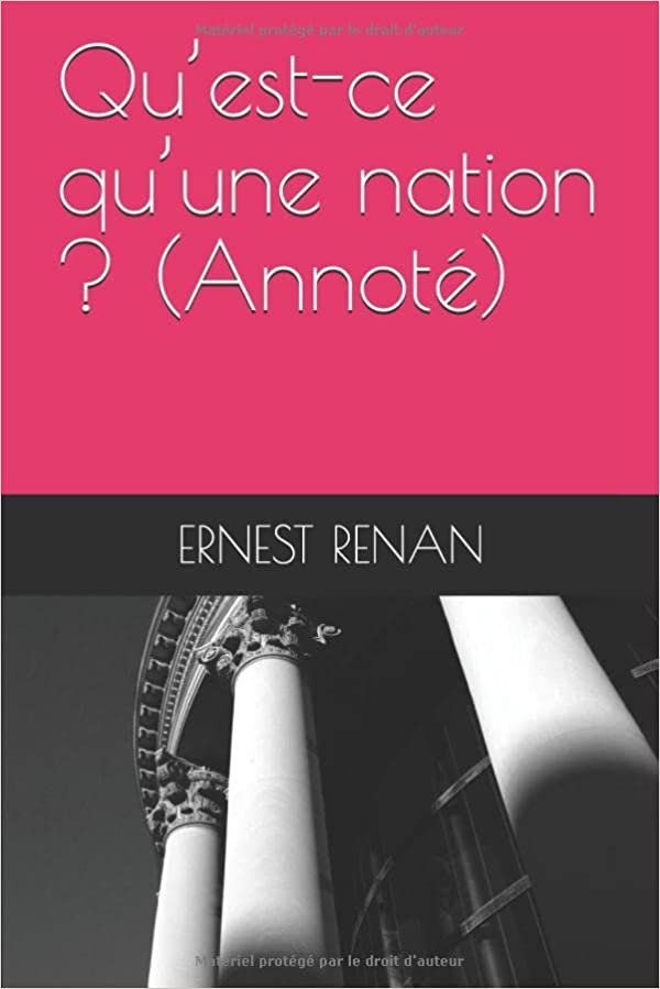 Qu’est-ce qu’une nation ? (Annoté) (French Edition)